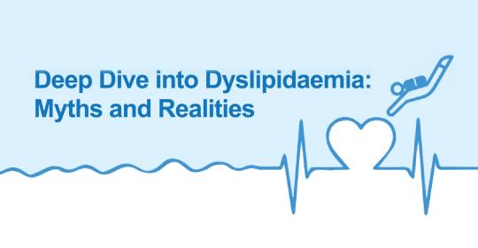 Deep dive into dyslipidemia: myths and realities